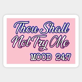 Thou Shall Not Try Me Sticker